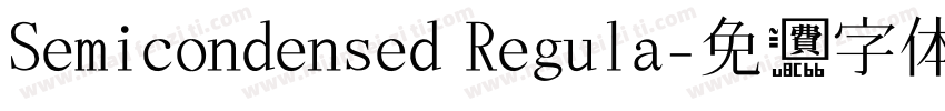 Semicondensed Regula字体转换